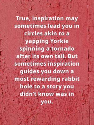 true inspiration may sometimes lead you in circles akin to